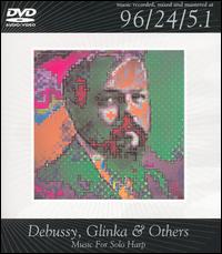 Debussy, Glinka & Others: Music for Solo Harp [DVD Audio] von Various Artists