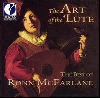 The Art of the Lute: The Best of Ronn McFarlane von Ronn McFarlane