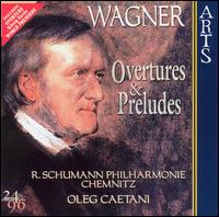 Wagner: Overtures & Preludes von Oleg Caetani