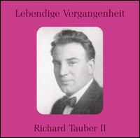 Lebendige Vergangenheit: Richard Tauber, Vol. 2 von Richard Tauber