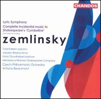 Zemlinsky: Lyric Symphony; Complete Incidental Music to Shakespeare's 'Cymbeline' von Various Artists