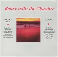 Relax with the Classics, Vol. 1: Largo von Various Artists
