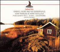 Gabriel Fauré and His Grandpupils von Esbjerg Ensemble