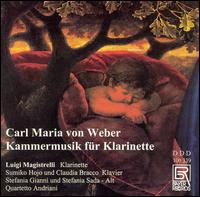 Carl Maria von Weber: Kammermusik für Klarinette von Luigi Magistrelli