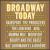 Broadway Today [From the Original Cast Recordings] von Various Artists