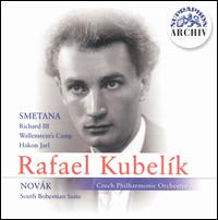 Smetana: Richard III; Wallenstein's Camp; Hakon Jarl; Novák: South Bohemian Suite von Rafael Kubelik