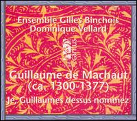 Guillaume de Machaut: Je, Guillaumes dessu nommez (Box Set) von Ensemble Gilles Binchois