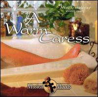 Musical Moods: A Warm Caress von Various Artists