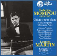 Federico Mompou: Œuvres pour piano von Laurent Martin