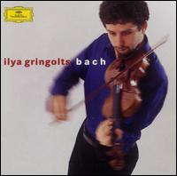 Ilya Gringolts Plays Bach von Ilya Gringolts