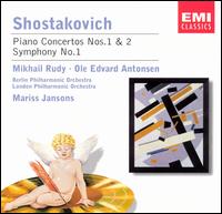Shostakovich: Piano Concertos Nos. 1 & 2; Symphony No. 1 von Mariss Jansons