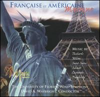 Française et Américaine Musique von University of Florida Wind Symphony