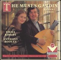 The Muses Gardin: Music by Robert Jones von Emma Kirkby