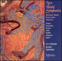 New World Symphonies: Baroque Music from Latin America von Ex Cathedra Chamber Choir and Baroque Orchestra