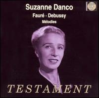 Fauré, Debussy: Mélodies von Suzanne Danco
