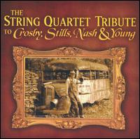 The String Quartet Tribute to Crosby, Stills, Nash & Young von Various Artists