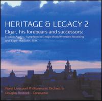 Heritage & Legacy 2: Elgar, his forbears and successors von Royal Liverpool Philharmonic Orchestra