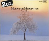 Music for Meditation, Vols. 3 & 4 von Various Artists