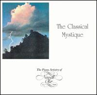 The Classical Mystique: The Piano Artistry of Newell Oler von Newell Oler
