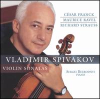 Franck, Ravel, R. Strauss: Violin Sonatas von Vladimir Spivakov