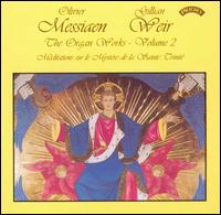 Olivier Messiaen: The Organ Works, Vol. 2 von Gillian Weir