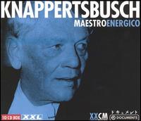 Knappertsbusch: Maestro Energico (Box Set) von Hans Knappertsbusch