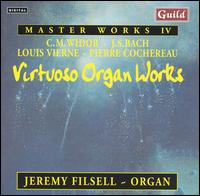 Master Works, Vol. 4; Virtuoso Organ Works von Jeremy Filsell