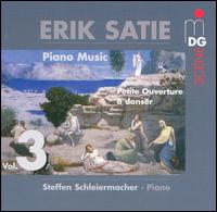 Erik Satie: Piano Music, Vol. 3 von Steffen Schleiermacher