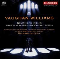Vaughan Williams: Symphony No. 4; Mass in G minor; 6 Choral Songs [Hybrid SACD] von Richard Hickox