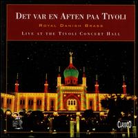 Det var en Aften paa Tivoli von Danish Royal Brass