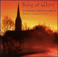 King of Glory: Evensong from Salisbury von Salisbury Cathedral Choir