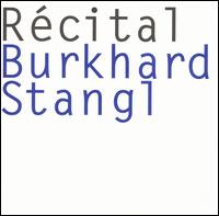Recital von Burkhard Stangl