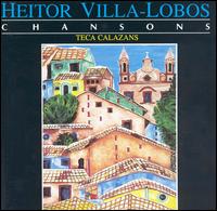 Villa-Lobos: Chansons von Teca Calazans