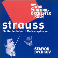 Strauss: Ein Heldenleben; Metamorphosen von Semyon Bychkov