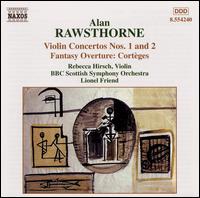 Rawsthorne: Violin Concertos Nos. 1 and 2; Fantasy Overture Cortèges von Rebecca Hirsch