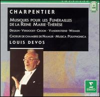 Charpentier: Musiques pour les Funérailles de la Reine Marie-Thérèse von Louis Devos