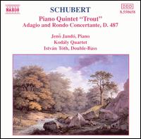 Schubert: Piano Quintet "Trout"; Adagio and Rondo Concertante, D. 487 von Kodaly Quartet