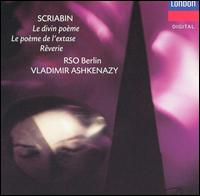 Scriabin: Le divin poème: Le poème de l'extase; Rêverie von Vladimir Ashkenazy