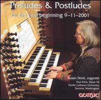 Preludes & Postludes for the year beginning 9-11-2001 von Susan Ferré