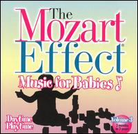 The Mozart Effect - Music for Babies, Vol. 3: Daytime Playtime von Don Campbell