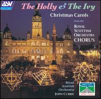 The Holly & The Ivy von Royal Scottish National Orchestra Chorus