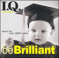 I.Q. Music: Be Brilliant von Various Artists