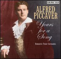 Yours for a Song: Romantic Tenor Serenades von Alfred Piccaver