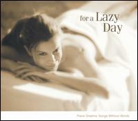 Piano Dreams: Songs Without Words: For A Lazy Day von Various Artists
