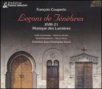 François Couperin: Leçons de Ténèbres von Musique des Lumières XVIII-21