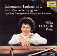 Schumann: Fantasia in C; Liszt: Rhapsodie Espagnole; Song Transcriptions von Nina Lelchuk