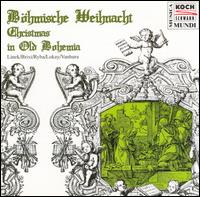 Böhmische Weihnacht: Christmas in Old Bohemia von Various Artists