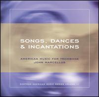 Songs, Dances & Incantations von John Marcellus