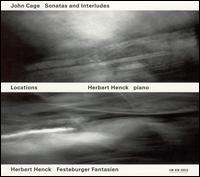 Locations: Sonatas and Interludes/Festeburger Fantasien (Piano Improvisations) von John Cage