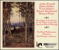 Farwell, Hadley, Herbert, MacDowell, Parker: American Orchestral Compositions von Royal Philharmonic Orchestra
